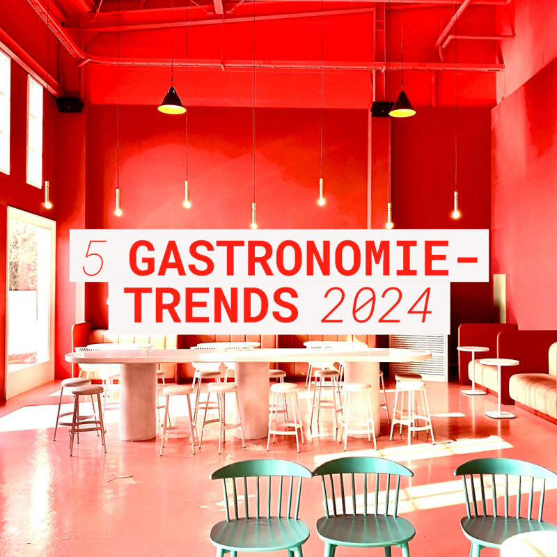 5 Gastronomie-Trends 2024 - 5 Gastronomie-Trends 2024