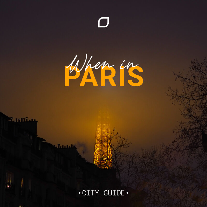 When in Paris - City Guide - When in Paris - City Guide